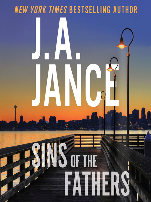 Title details for Sins of the Fathers by J. A. Jance - Available